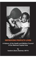 Improving People's Lives: A History of the Health and Welfare Council of the National Capital Area