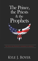 Prince, the Priests & the Prophets