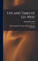 Life and Times of S.H. West