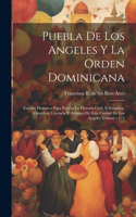 Puebla de los Angeles y la Orden dominicana