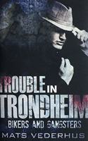 Trouble in Trondheim: Premium Hardcover Edition