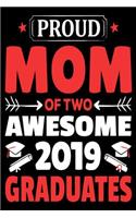 Proud Mom Of Two Awesome 2019 graduates