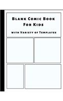 Blank Comic Book For Kids (With Variety Of Templates)