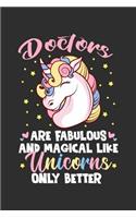 Doctors Are Fabulous And Magical Like Unicorns Only Better