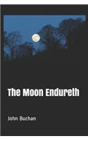 The Moon Endureth