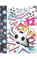 Soccer Player At 12: Comic Strip Templates Blank Comic Book Soccer Workbook To Doodle & Draw In For Girls