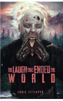 The Laugh That Ended The World