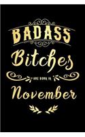 Badass Bitches Are Born In November