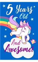5 Years Old And Awesome!