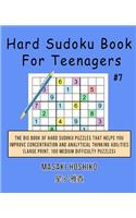 Hard Sudoku Book For Teenagers #7: The Big Book Of Hard Sudoku Puzzles That Helps You Improve Concentration And Analytical Thinking Abilities (Large Print, 100 Medium Difficulty Puzzl