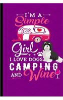 I'm A Simple Girl I Love Dogs Camping And Wine: RV Camping Travel Journal Havanese Dog Purple Memory Book RVing Log Book Keepsake Diary Road Trip Planner Tracker Campground Vacation Record