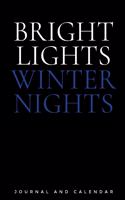 Bright Lights Winter Nights: Blank Lined Journal with Calendar for Winter Vacations