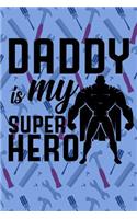 Daddy Is My Super Hero