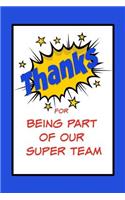 Thanks for Being Part of Our Super Team: Teamwork Notebook Employee Appreciation Gift