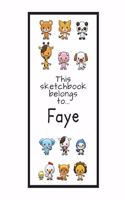 Faye Sketchbook: Personalized Animals Sketchbook with Name: 120 Pages