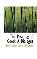 The Meaning of Good