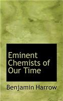 Eminent Chemists of Our Time