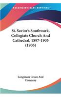 St. Savior's Southwark, Collegiate Church And Cathedral, 1897-1905 (1905)