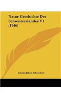 Natur-Geschichte Des Schweitzerlandes V1 (1746)