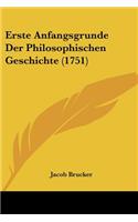 Erste Anfangsgrunde Der Philosophischen Geschichte (1751)