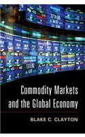 Commodity Markets and the Global Economy