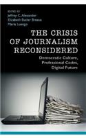 Crisis of Journalism Reconsidered