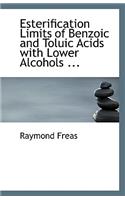 Esterification Limits of Benzoic and Toluic Acids with Lower Alcohols