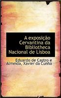A Exposi O Cervantina Da Bibliotheca Nacional de Lisboa: (English)