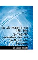 The Solar Rotation in June 1911, from Spectrographic Observations Made with the McClean Solar Instru