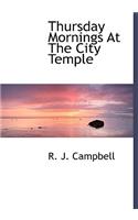 Thursday Mornings at the City Temple