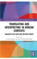 Translating and Interpreting in Korean Contexts