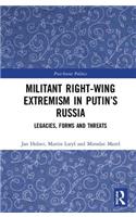 Militant Right-Wing Extremism in Putin’s Russia