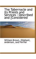 The Tabernacle and Its Priests and Services