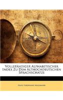 Vollst Ndiger Alphabetischer Index Zu Dem Althochdeutschen Sprachschatze.