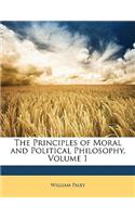 The Principles of Moral and Political Philosophy, Volume 1