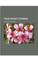 True Ghost Stories