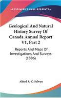 Geological And Natural History Survey Of Canada Annual Report V1, Part 2