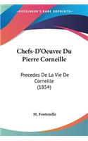 Chefs-D'Oeuvre Du Pierre Corneille