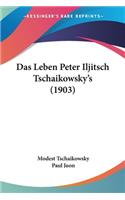 Das Leben Peter Iljitsch Tschaikowsky's (1903)