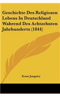 Geschichte Des Religiosen Lebens In Deutschland Wahrend Des Achtzehnten Jahrhunderts (1844)