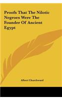 Proofs That The Nilotic Negroes Were The Founder Of Ancient Egypt