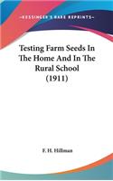 Testing Farm Seeds in the Home and in the Rural School (1911)