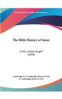 The Bible History of Satan