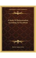 A Study of Reincarnation According to Occultism