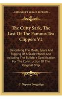 Cutty Sark, The Last Of The Famous Tea Clippers V2