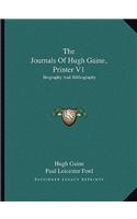 The Journals of Hugh Gaine, Printer V1