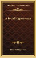 A Social Highwayman