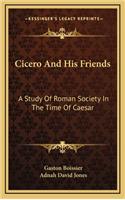 Cicero and His Friends