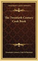 The Twentieth Century Cook Book