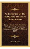 An Exposition of the Thirty Nine Articles by the Reformers